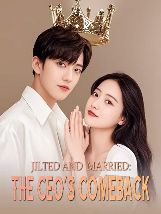 Jilted and  Married: The CEO's Comeback