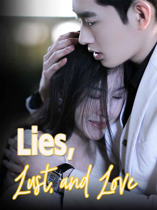 Lies, Lust, and Love